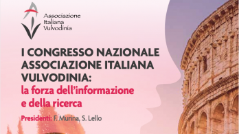  I CONGRESSO NAZIONALE ASSOCIAZIONE ITALIANA VULVODINIA: